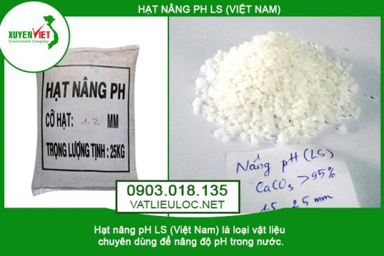 Hạt nâng pH LS (Việt Nam) – Vật Liệu Lọc Nước Xuyên Việt 0903.018.135